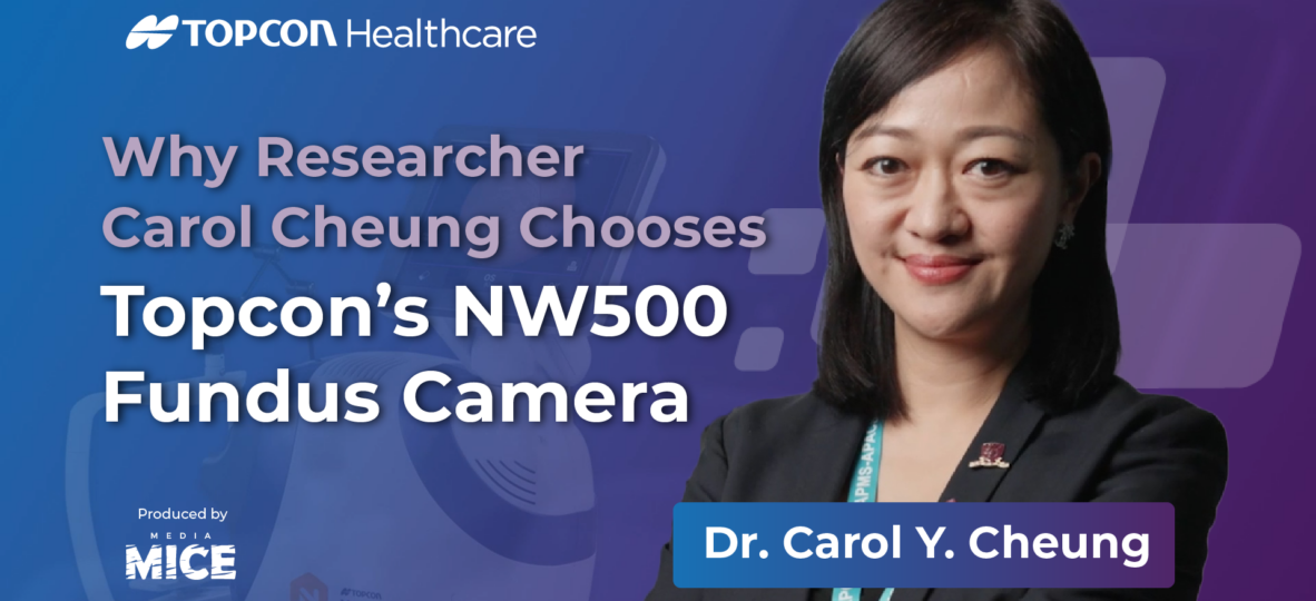 Topcon APVRS KOL Interview Dr. Carol Cheung